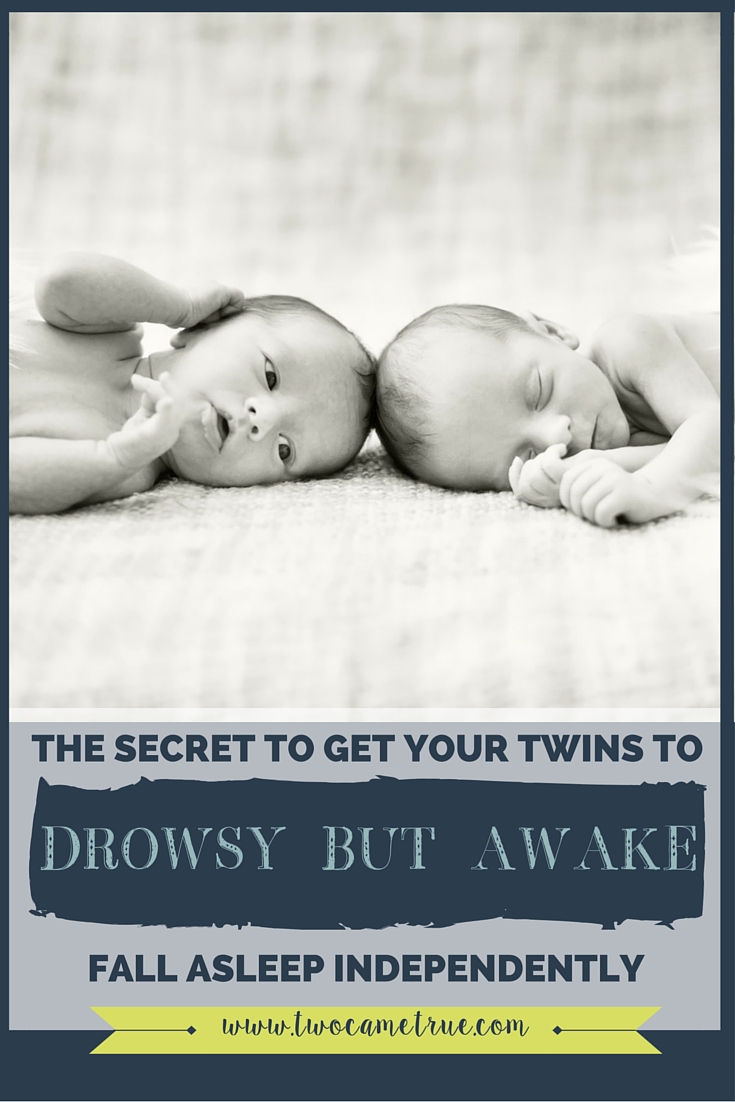 Teach your twins to fall asleep independently by putting them down drowsy, but awake.
