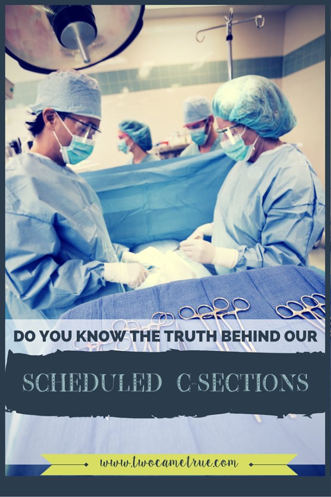 the truth behind our scheduled c-sections
