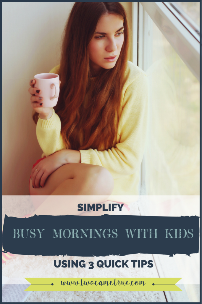 Simplify busy mornings with kids using 3 quick tips