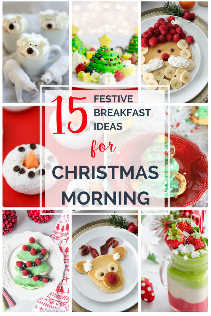 15 festive breakfast ideas for christmas morning