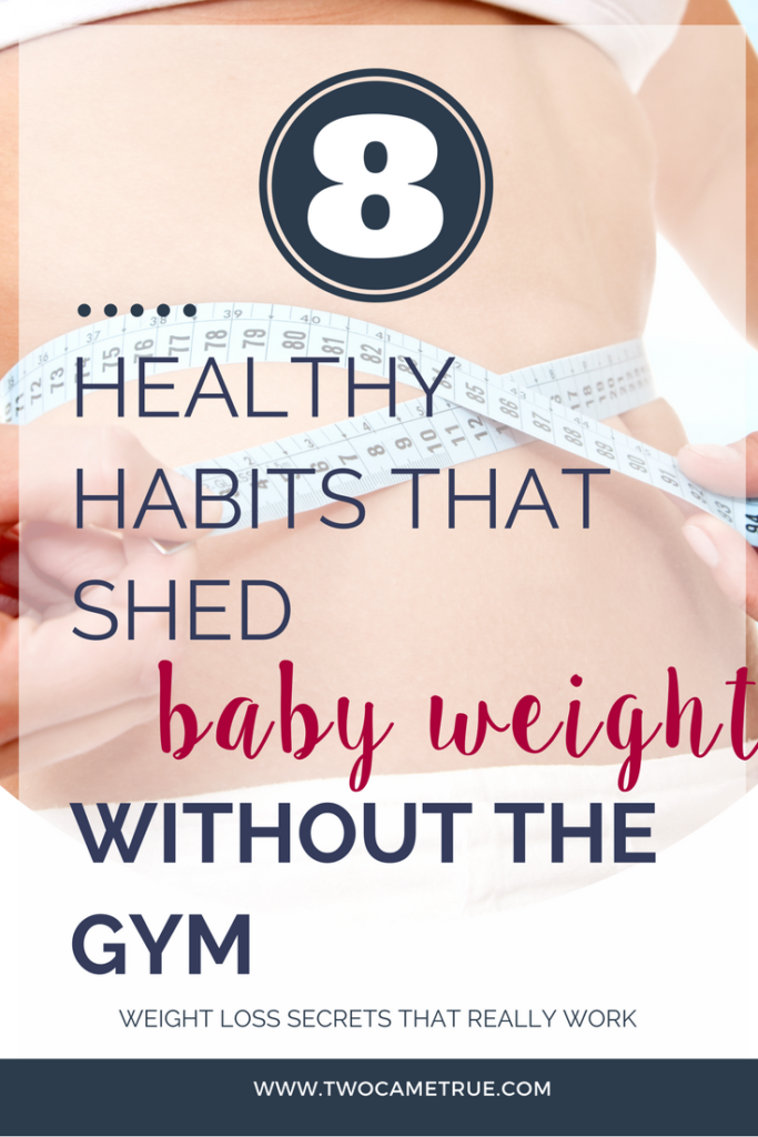 healthy habits that shed baby weight without the gym